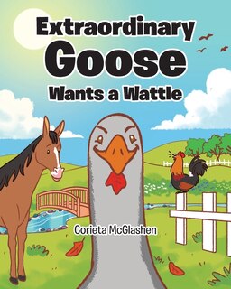 Couverture_Extraordinary Goose Wants a Wattle