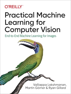 Front cover_Practical Machine Learning For Computer Vision