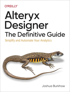 Front cover_Alteryx Designer: The Definitive Guide