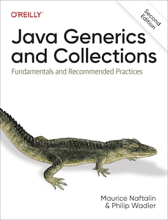 Java Generics and Collections: Fundamentals and Recommended Practices