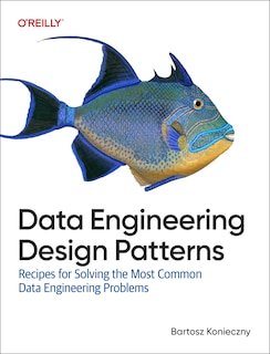 Front cover_Data Engineering Design Patterns