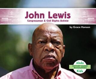 Front cover_John Lewis: Congressman & Civil Rights Activist