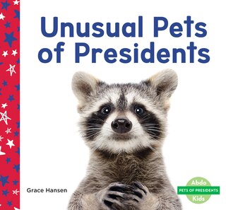 Front cover_Unusual Pets of Presidents