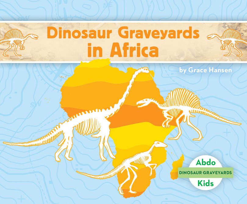 Couverture_Dinosaur Graveyards in Africa