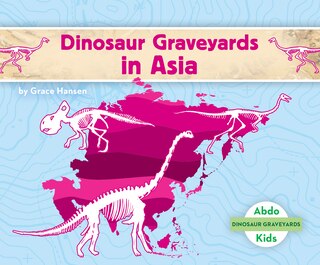Couverture_Dinosaur Graveyards in Asia