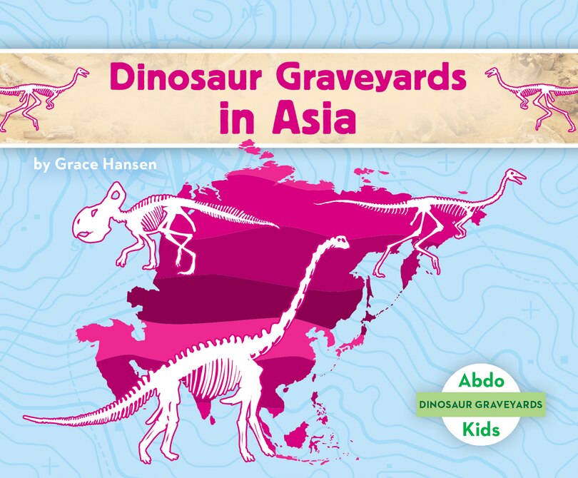 Couverture_Dinosaur Graveyards in Asia