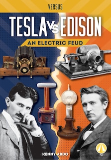 Front cover_Tesla vs. Edison: An Electric Feud