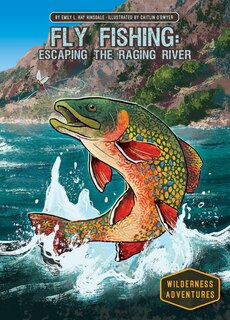Couverture_Fly Fishing: Escaping the Raging River