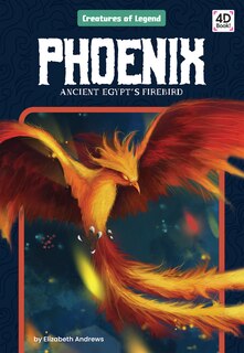 Front cover_Phoenix: Ancient Egypt's Firebird