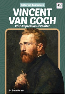 Front cover_Vincent Van Gogh: Post-Impressionist Painter