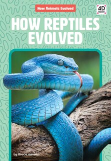 Couverture_How Reptiles Evolved