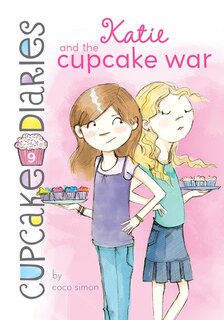 Front cover_Katie and the Cupcake War: #9