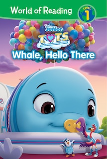 Front cover_T.O.T.S.: Whale, Hello There