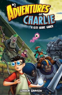 Couverture_Adventures of Charlie: A 6th Grade Gamer #2