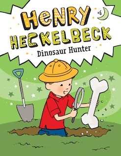 Couverture_Henry Heckelbeck: Dinosaur Hunter: #6