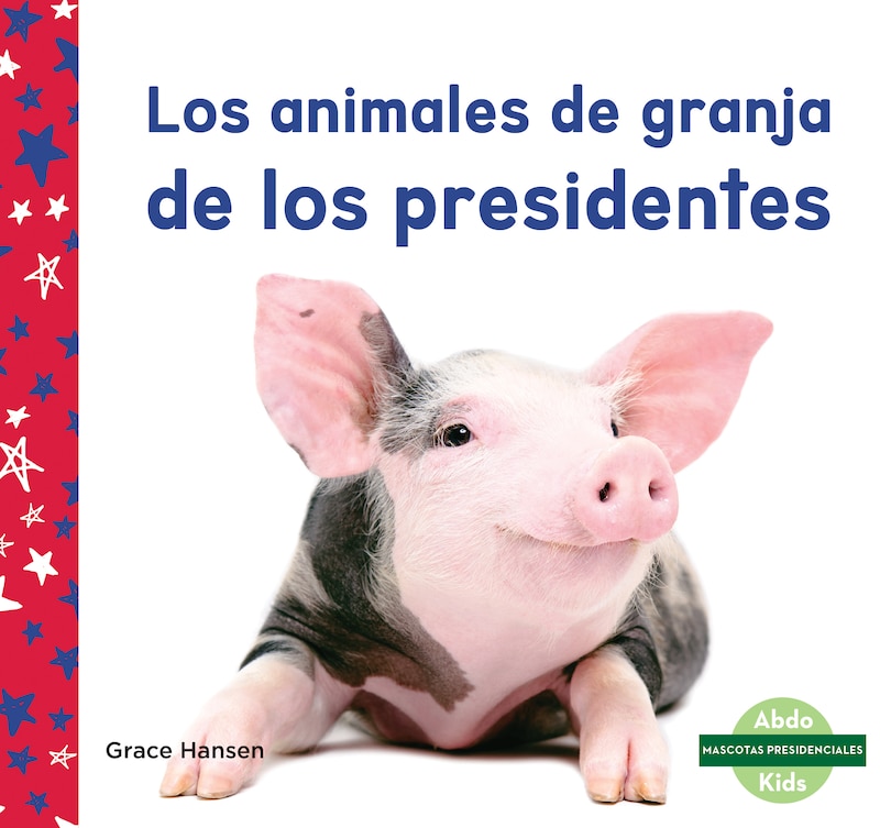 Front cover_Los Animales de Granja de Los Presidentes