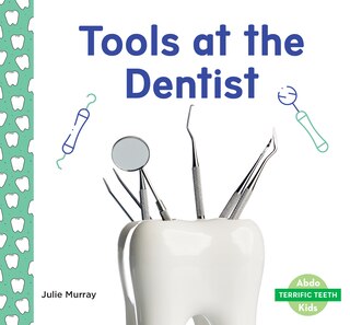Couverture_Tools at the Dentist