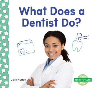 Couverture_What Does a Dentist Do?