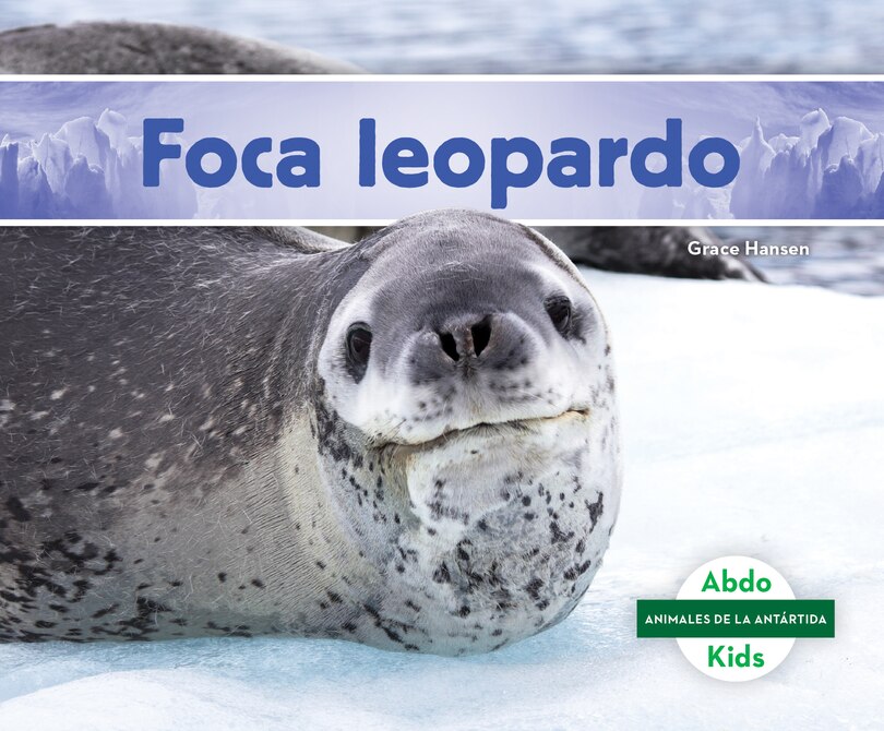 Front cover_Foca Leopardo (Leopard Seal)