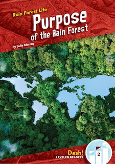 Front cover_Purpose of the Rain Forest
