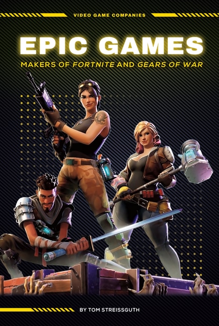 Couverture_Epic Games: Makers of Fortnite and Gears of War