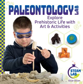 Front cover_Paleontology Lab: Explore Prehistoric Life with Art & Activities
