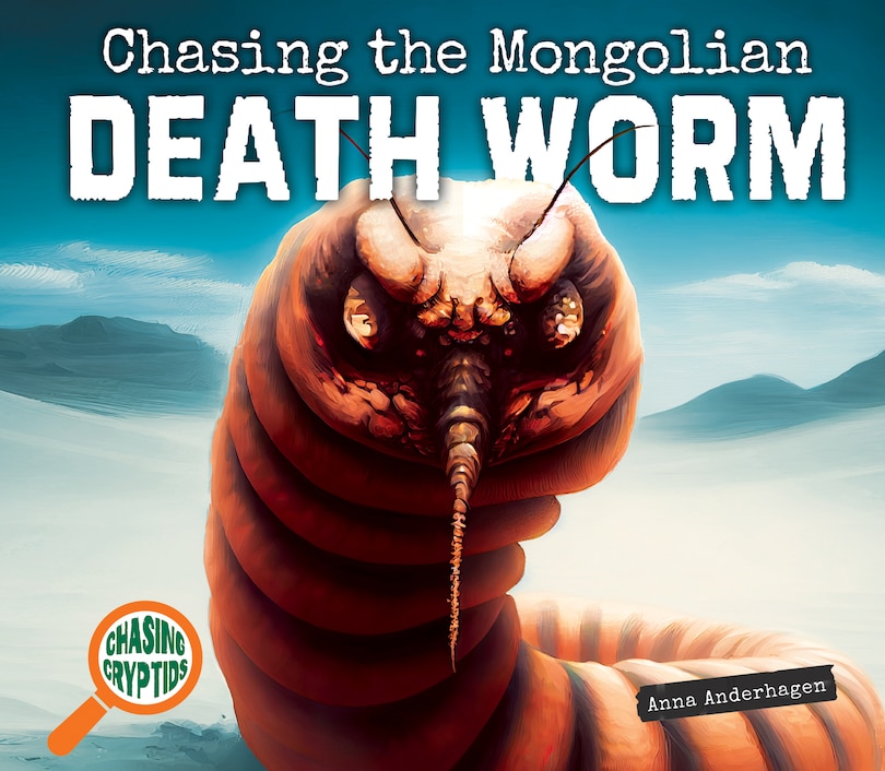 Front cover_Chasing the Mongolian Death Worm