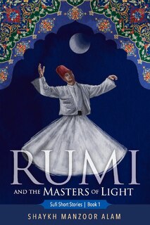Couverture_Rumi and the Masters of Light