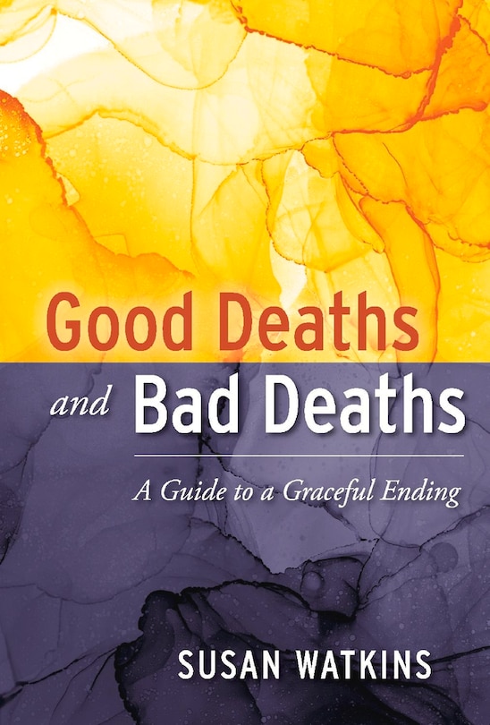 Front cover_Good Deaths And Bad Deaths
