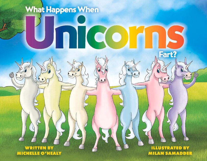 Front cover_What Happens When Unicorns Fart?
