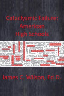 Couverture_Cataclysmic Failure: American High Schools