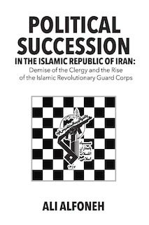 Front cover_Political Succession In The Islamic Republic Of Iran