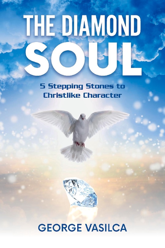 The Diamond Soul: 5 Stepping Stones to Christlike Character