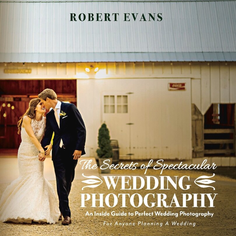 Front cover_The Secrets of Spectacular Wedding Photography