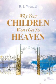 Couverture_Why Your Children Won't Get To Heaven