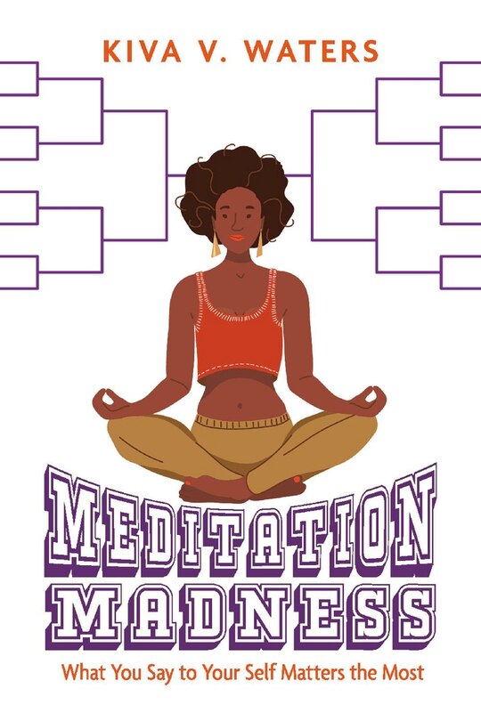 Meditation Madness: What You Say To Your Self Matters The Most