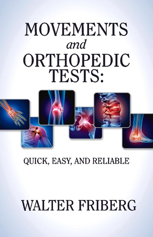 Front cover_Movements And Orthopedic Tests: Quick, Easy, And Reliable
