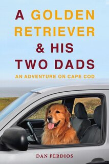 Front cover_A Golden Retriever & His Two Dads