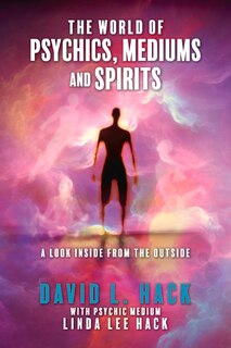 Front cover_The World of Psychics, Mediums and Spirits