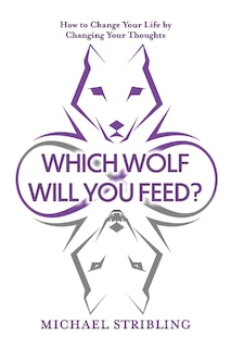 Front cover_Which Wolf Will You Feed?