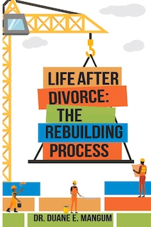 Couverture_Life After Divorce: The Rebuilding Process