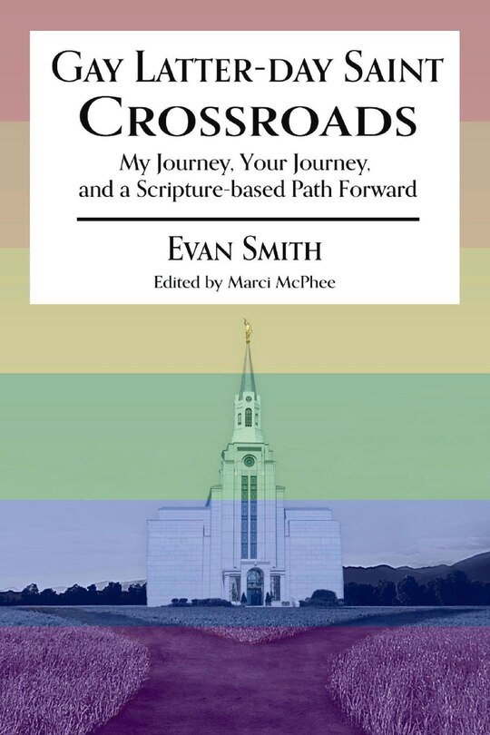 Front cover_Gay Latter-day Saint Crossroads