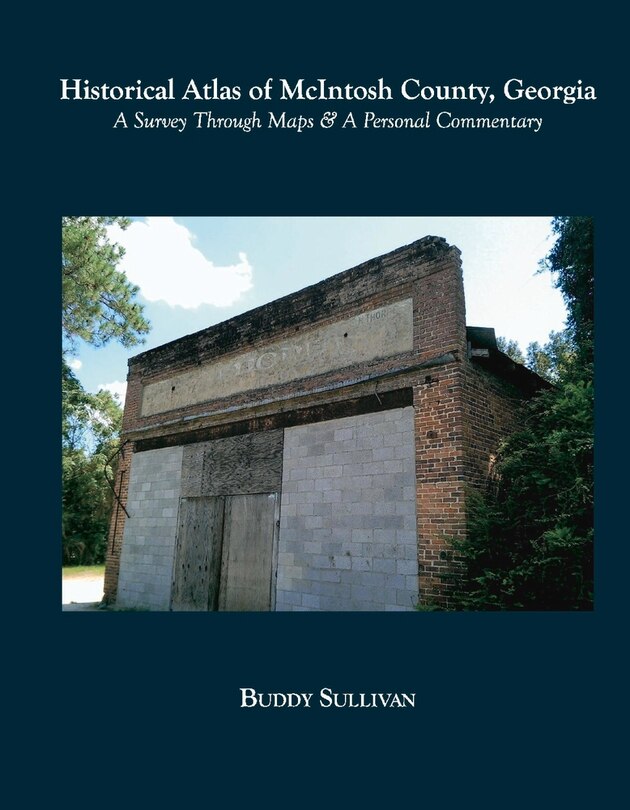 Front cover_Historical Atlas Of Mcintosh County, Georgia