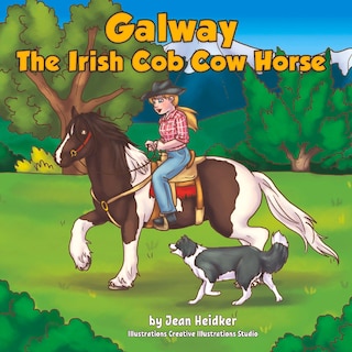 Galway: The Irish Cob Cow Horse