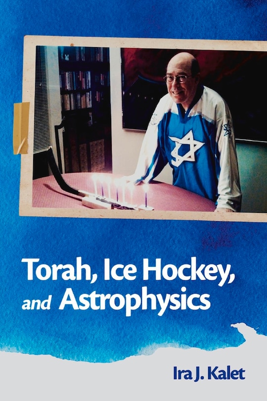 Front cover_Torah, Ice Hockey, And Astrophysics