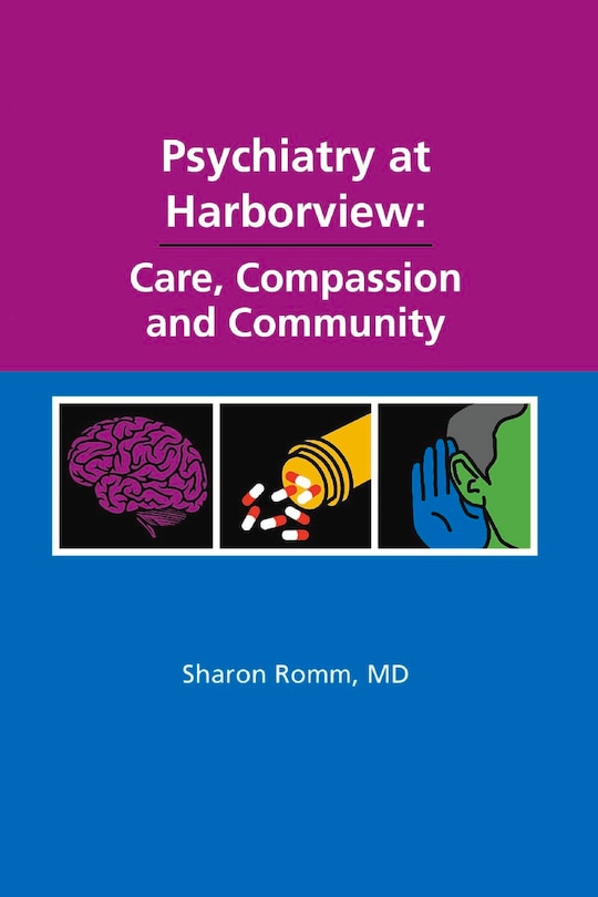 Front cover_Psychiatry At Harborview: Care, Compassion And Community