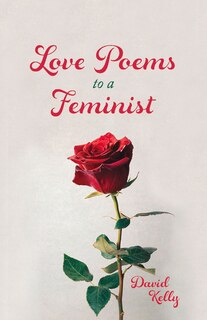 Front cover_Love Poems To A Feminist