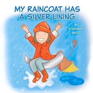 My Raincoat Has A Silver Lining