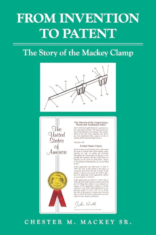 From Invention To Patent: The Story Of The Mackey Clamp