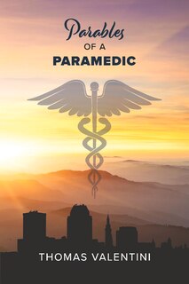 Parables Of A Paramedic